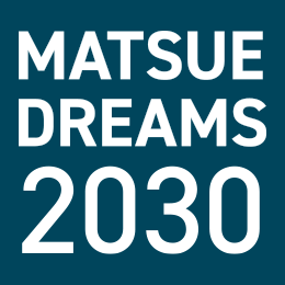 MATSUE DREAMS 2030